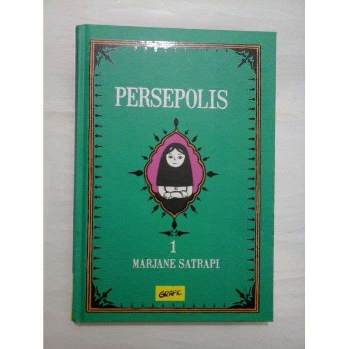 PERSEPOLIS (grafic) - MARJANE SATRAPI PERSEPOLIS (grafic) - MARJANE SATRAPI